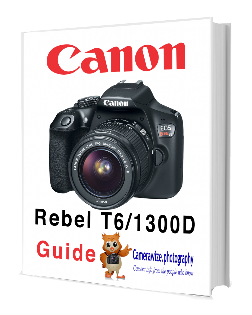 The Canon Rebel T6 EOS 1300D review Camerawize photography